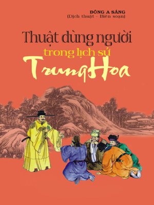 cover image of Thuật dùng người trong lịch sử Trung Hoa